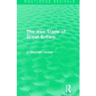 The Iron Trade of Great Britain