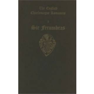 The English Charlemagne Romances I: Sir Ferumbras