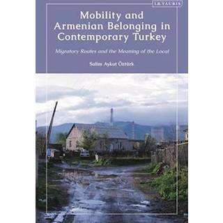Mobility and Armenian Belonging in Contemporary Turkey