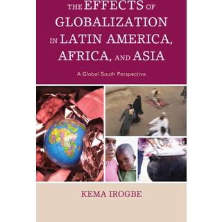 The Effects of Globalization in Latin America, Africa, and Asia