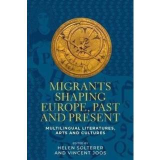 Migrants Shaping Europe, Past and Present