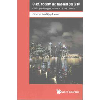 State, Society And National Security: Challenges And Opportunities In The 21st Century