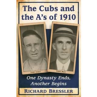 The Cubs and the A's of 1910
