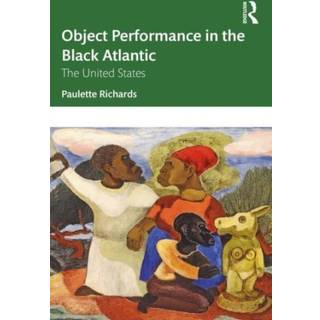 Object Performance in the Black Atlantic