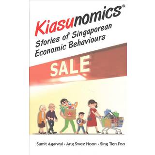 Kiasunomics: Stories Of Singaporean Economic Behaviours