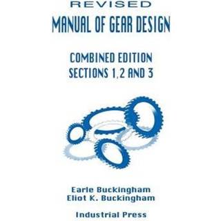 Manual of Gear Design (Revised) Combined Edition, Volumes 1, 2 and 3