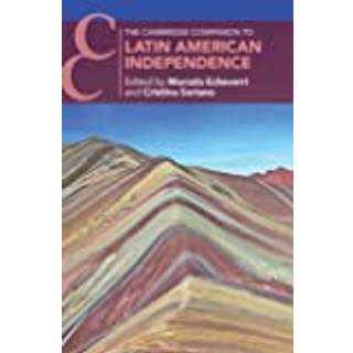 The Cambridge Companion to Latin American Independence