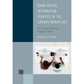 Using Digital Information Services in the Library Workplace