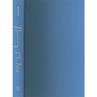 Becoming T. S. Eliot