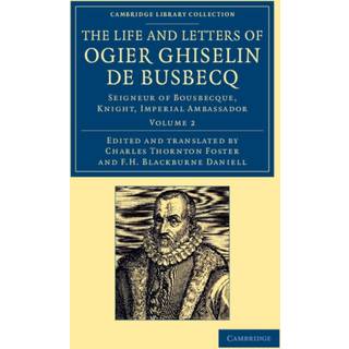 The Life and Letters of Ogier Ghiselin de Busbecq