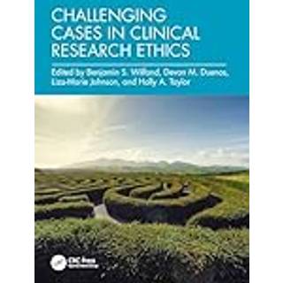 Challenging Cases in Clinical Research Ethics