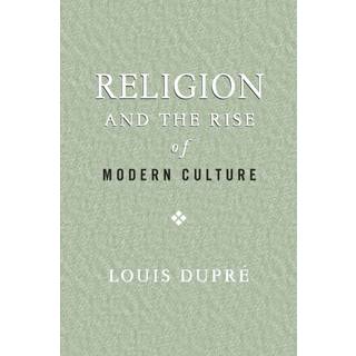 Religion and the Rise of Modern Culture