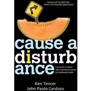 Cause a Disturbance
