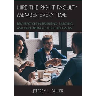 Hire the Right Faculty Member Every Time