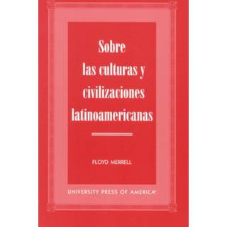 Sobre las Culturas y Civilizaciones Latinoamericanas