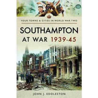 Southampton at War 1939 - 1945