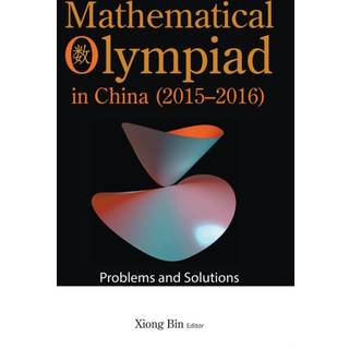 Mathematical Olympiad In China (2015-2016): Problems And Solutions