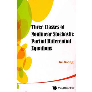 Three Classes Of Nonlinear Stochastic Partial Differential Equations