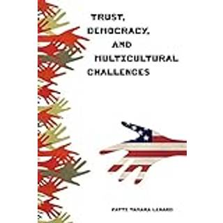 Trust, Democracy, and Multicultural Challenges