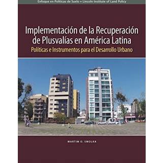 Implementacion de la recuperacion de plusvalias – Politicas e instrumentos para el desarrollo urbano