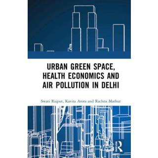 Urban Green Space, Health Economics and Air Pollution in Delhi