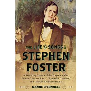 The Life and Songs of Stephen Foster