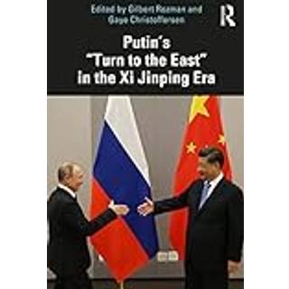 Putin’s “Turn to the East” in the Xi Jinping Era