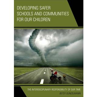 Developing Safer Schools and Communities for Our Children