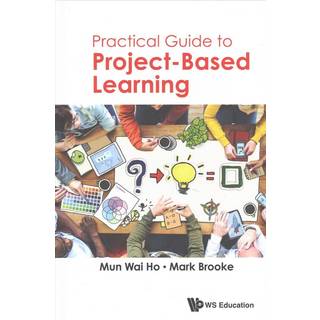 Practical Guide To Project-based Learning