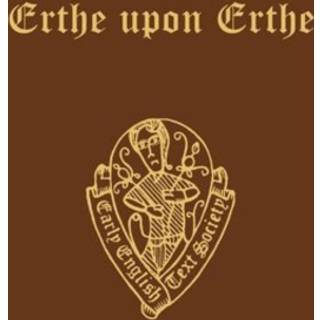 The Middle English Poem Erthe upon Erthe, printed from 24 manuscripts