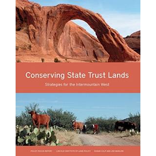 Conserving State Trust Lands – Strategies for the Intermountain West
