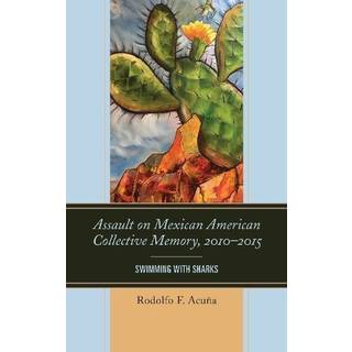 Assault on Mexican American Collective Memory, 2010–2015