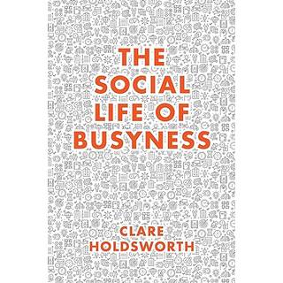 The Social Life of Busyness