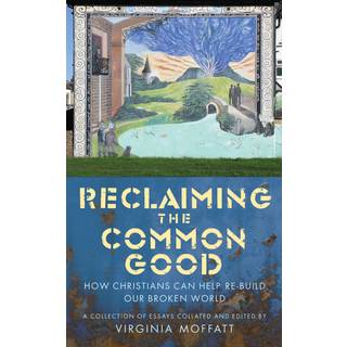Reclaiming the Common Good