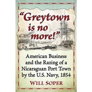"Greytown is no more!"