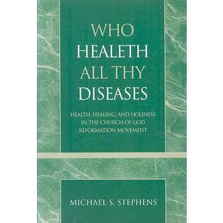 Who Healeth All Thy Diseases