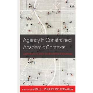 Agency in Constrained Academic Contexts
