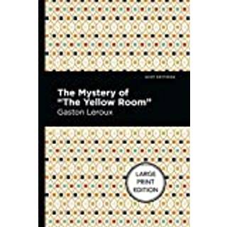The Mystery Of The Yellow Room