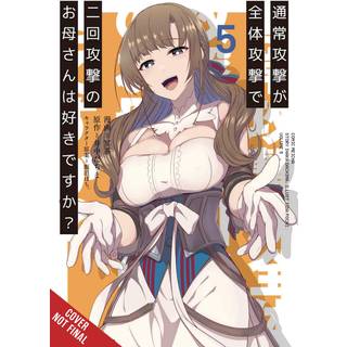 Do You Love Your Mom and Her Two-Hit Multi-Target Attacks?, Vol. 5 (manga)