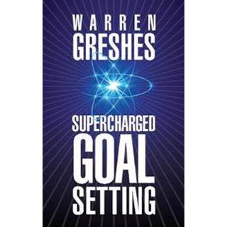 Supercharged Goal Setting