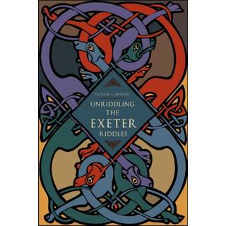 Unriddling the Exeter Riddles