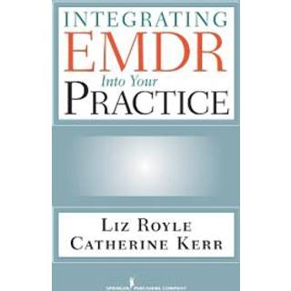 Integrating EMDR Into Your Practice