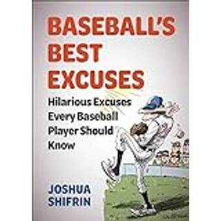 Baseball's Best Excuses
