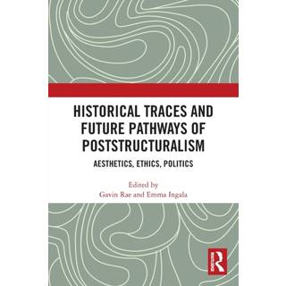 Historical Traces and Future Pathways of Poststructuralism