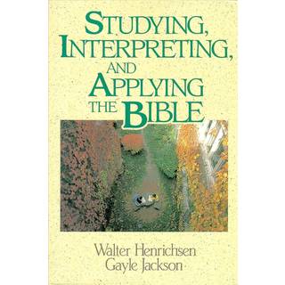 Studying, Interpreting, and Applying the Bible