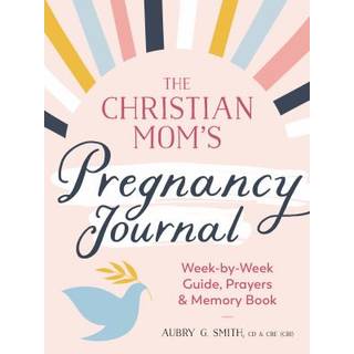 The Christian Mom's Pregnancy Journal