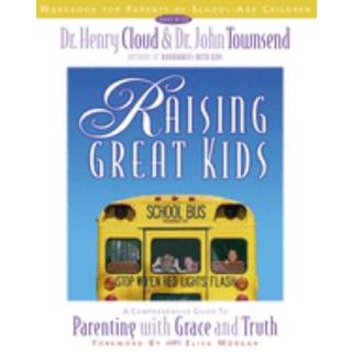 Raising Great Kids Workbook for Parents of School-Age Children