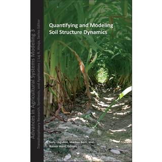 Quantifying and Modeling Soil Strucure Dynamics