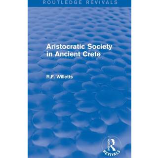 Aristocratic Society in Ancient Crete (Routledge Revivals)