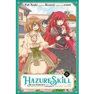 Hazure Skill: The Guild Member with a Worthless Skill Is Actually a Legendary Assassin, Vol. 5 (manga)